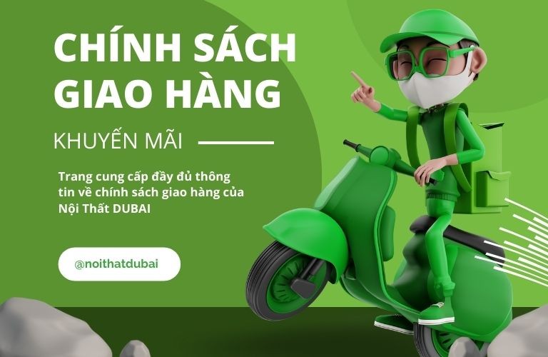 Chính sách giao hàng của Nội Thất DUBAI